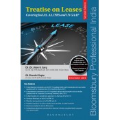 Bloomsbury's A Treatise on Leases: Covering Ind AS, IGAAP, IFRS and US GAAP by CA. Alok K. Garg, Chandni Gupta